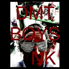 DMT BOYS - NK