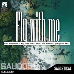 Fly With Me - Dirt Sytema Feat. Lis Sirkoski