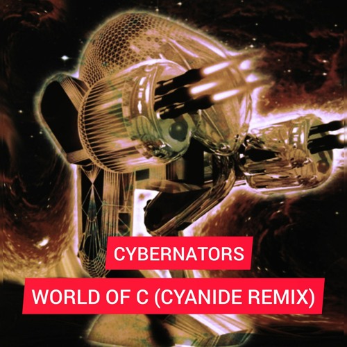 World Of C (Cyanide 2006 Remix)