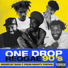 One Drop Reggae 90's MIX by SAMI-T from MIGHTY CROWN