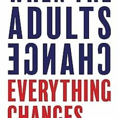 When the Adults Change, Everything Changes: Seismic shifts in school behaviour BY Paul Dix (Aut