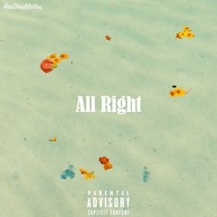 All Right (Produced by AreDoubleYou)