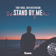 Toby Rose & Ben Hutcheson - Stand By Me