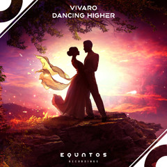 Vivaro - Dancing Higher (Extended Mix)
