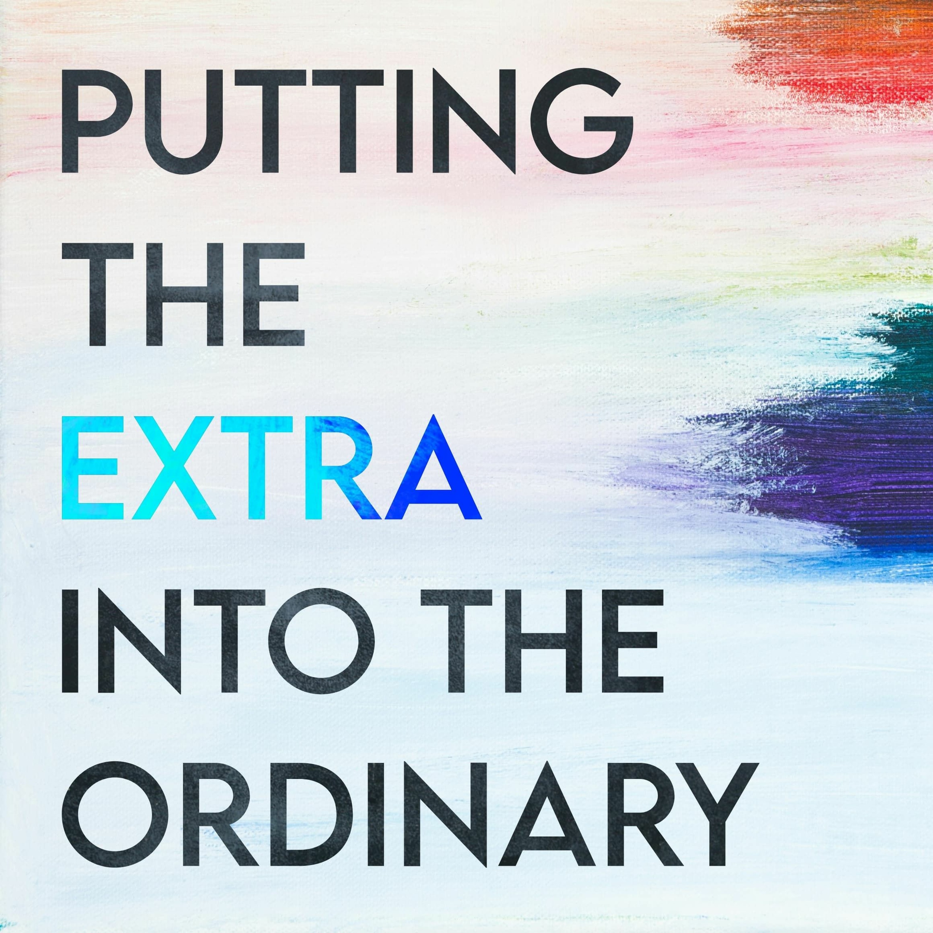 11.2.24 - Putting the EXTRA into the Ordinary episode artwork