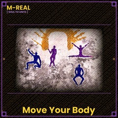 MOVE YOUR BODY (i got a na na naa)