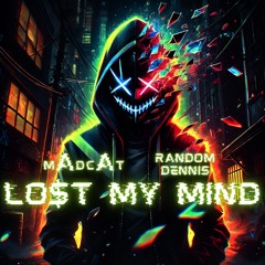 Lo$t My Mind (W/ Random Dennis)