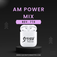 AM Power Mix Nov. 7th
