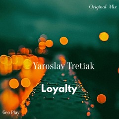 Yaroslav Tretiak - Loyalty