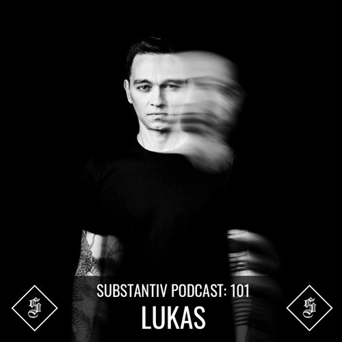 SUBSTANTIV Podcast 101 - LUKAS (from Fervo’s 10 Year Anniversary - 200118)