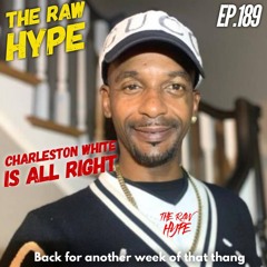 Ep.189 "Charleston White is All Right"