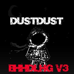 ║DustDust║ "But His Hate Didn't Let Him Go"║ Dusty Take V3║