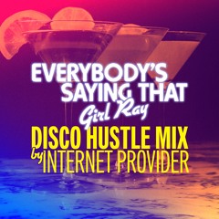 Everybody's Saying That (Internet Provider Remix)