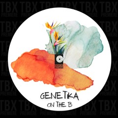 Premiere: Genetika - On The B [Creature Records]