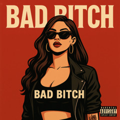 Bad Bitch