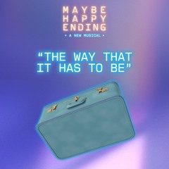 The Way That It Has To Be <Musical Preview>