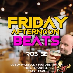 FRIDAY AFTERNOON BEATS #139 - Livestream 081223