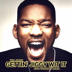 Will Smith - Gettin' Jiggy Wit It (Ayur Tsyrenov Remix)