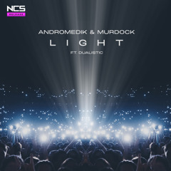 Andromedik & Murdock - Light (ft. Dualistic)