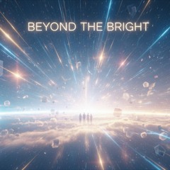 Beyond the Bright