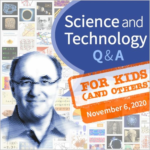 Stephen Wolfram Q&A, For Kids (and others) [November 6, 2020]