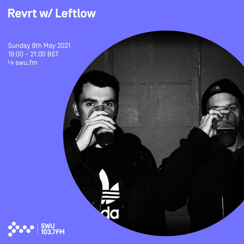 REVRT w/ Leftlow 09TH MAY 2021