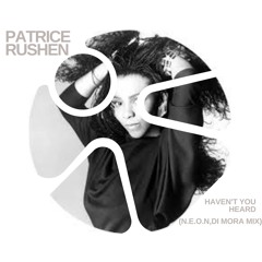 Patrice Rushen - Haven't You Heard (N.E.O.N & DI MORA MIX) Free Down !