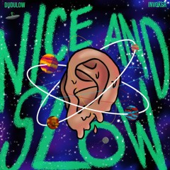 DuduLow & Growler | Nice And Slow (FREE DOWNLOAD)