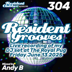 Residentclubber Sessions: Resident Grooves #304 by Andy B