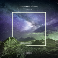 Andrea Oliva & Arodes - Future Call