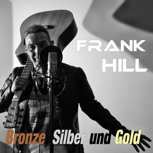 Stream Bronze, Silber Und Gold (Radio Version) by Frank Hill Listen online for free on SoundCloud