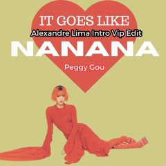Peggy Gou - (It Goes Like) Nanana (Alexandre Lima Intro Vip Extd)