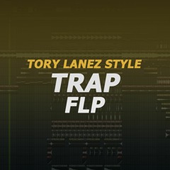 Trap #3 FLP with Vocals (Style Tory Lanez)