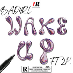 Wake up ft 2k