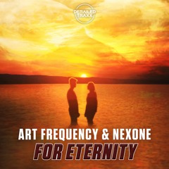 Art Frequency & Nexone - For Eternity