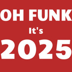 The Night with Mark L - Oh Funk It's 2025