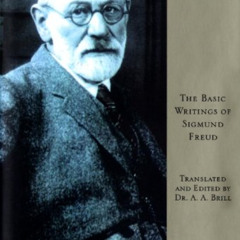 [Read] PDF 📝 The Basic Writings of Sigmund Freud by  Sigmund Freud &  A.A. Brill EBO
