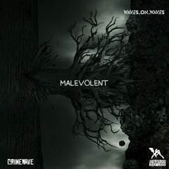 Waves_On_Waves & Crimewave "Malevolent"
