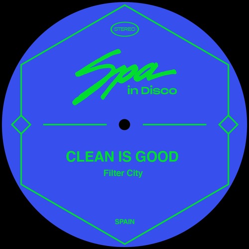 [SPA194] CLEAN IS GOOD - Filter City (Original Mix)
