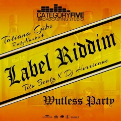 Wutless Party (Label Riddim)