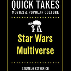 [ACCESS] EPUB 📧 Star Wars Multiverse (Quick Takes: Movies and Popular Culture) by  C