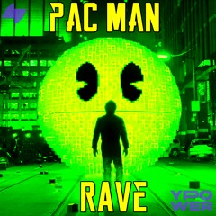 PAC MAN RAVE (feat. MC 3D, MC B7)