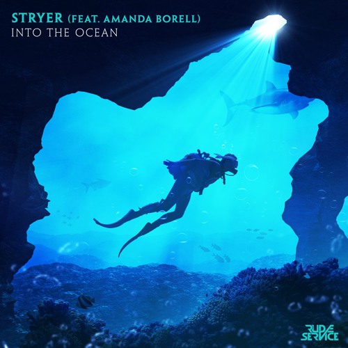 Stream Stryer - Into The Ocean (feat. Amanda Borell) by Rude Service ...