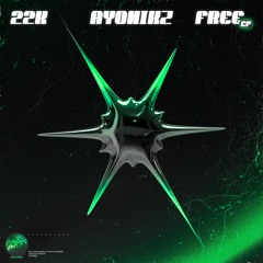 22K FREE EP [OUT NOW]