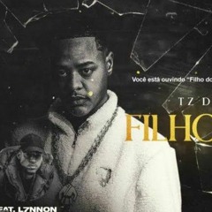 Tz da Coronel - Filho do Dono ft. L7NNON