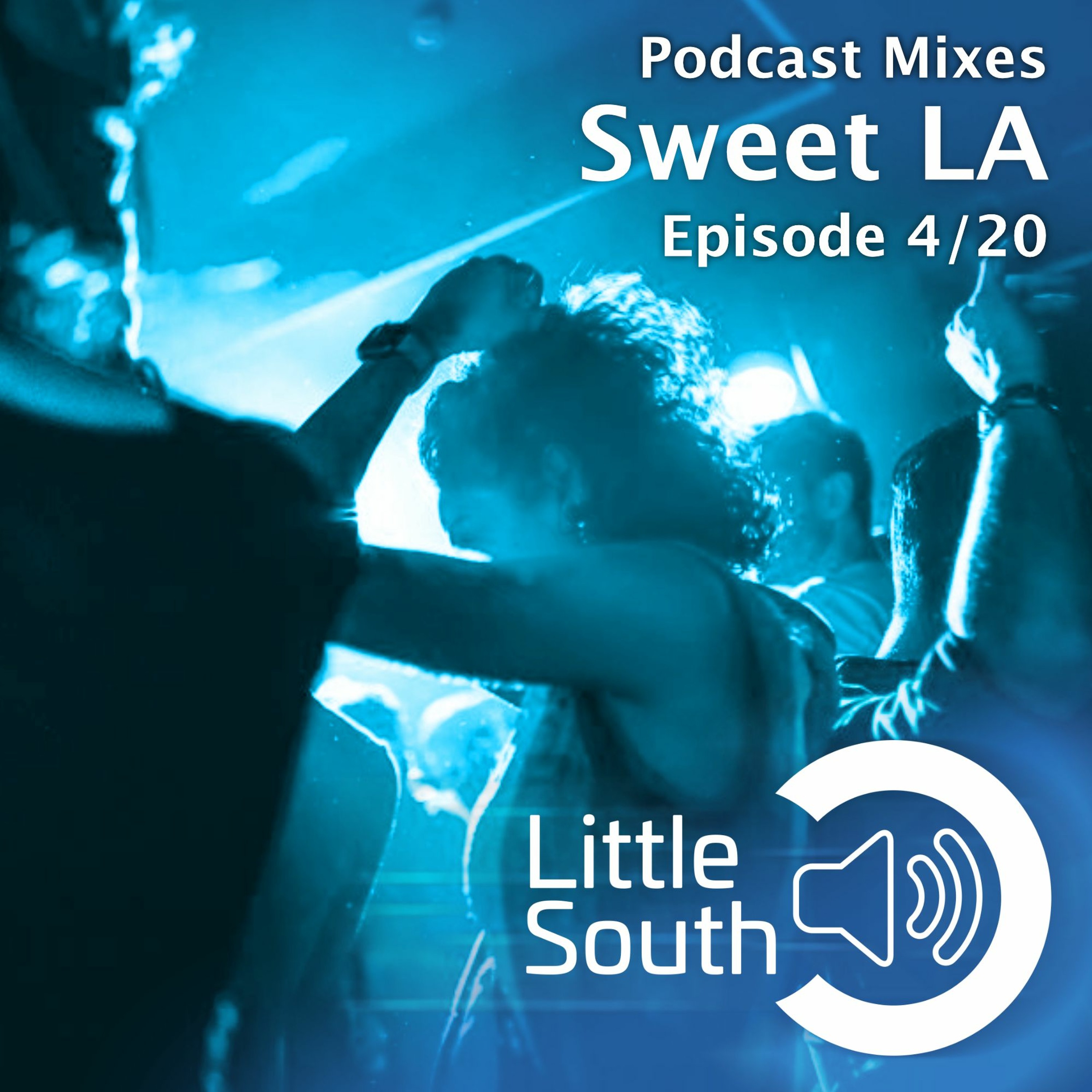 Episode 4/20 | Sweet LA | Podcast Mixes episode artwork