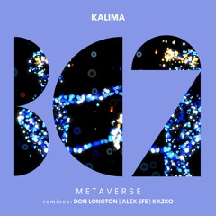 Kalima - Metaverse (Alex Efe Remix)