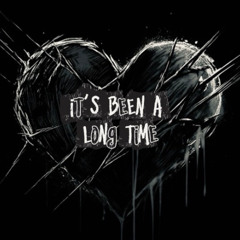 Its Been A Long Time