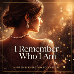 I Remember Who I Am - 291