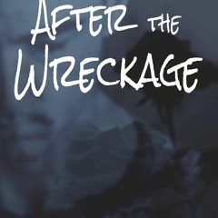 Download Book [PDF] After the Wreckage (Looking Through the Shadows Book 2)